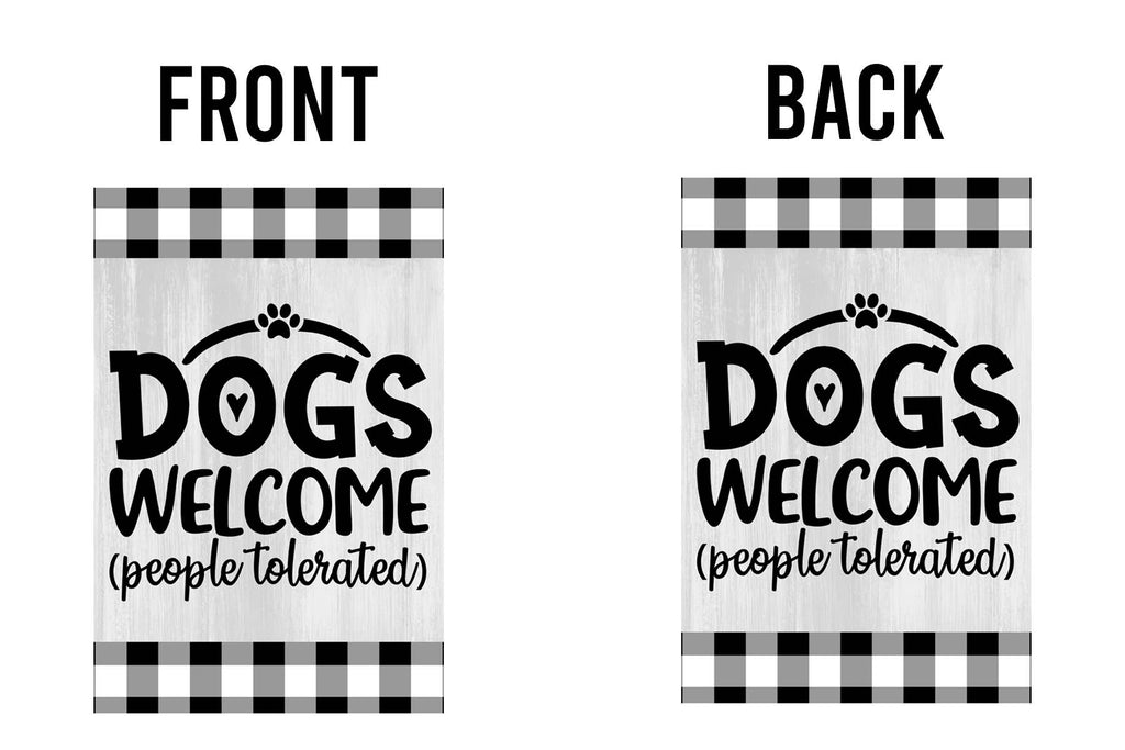 Garden Flag - Dogs Welcome People Tolerated
